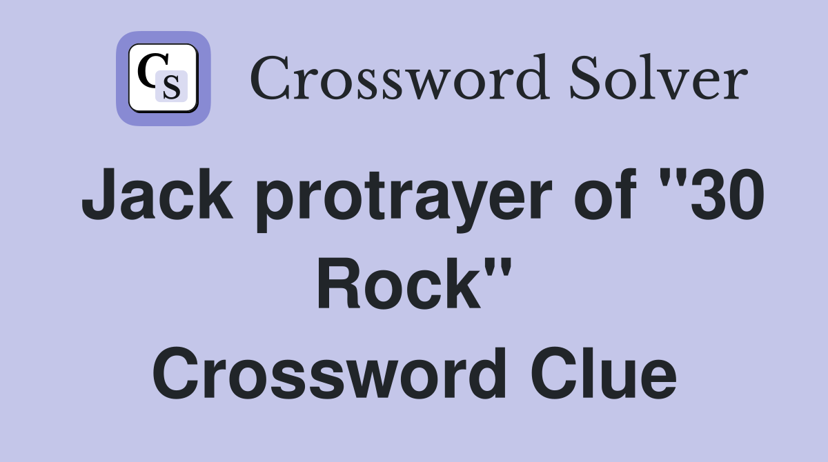 Jack protrayer of "30 Rock" Crossword Clue