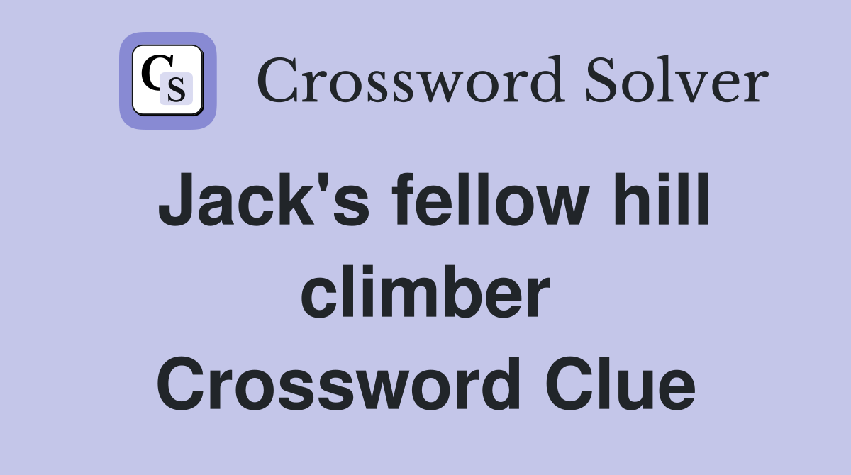Jack's fellow hill climber Crossword Clue