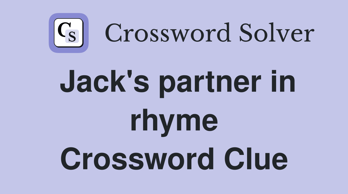 Jack's partner in rhyme Crossword Clue
