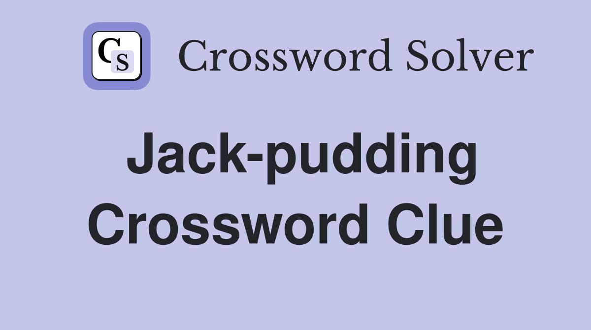 Jack-pudding Crossword Clue