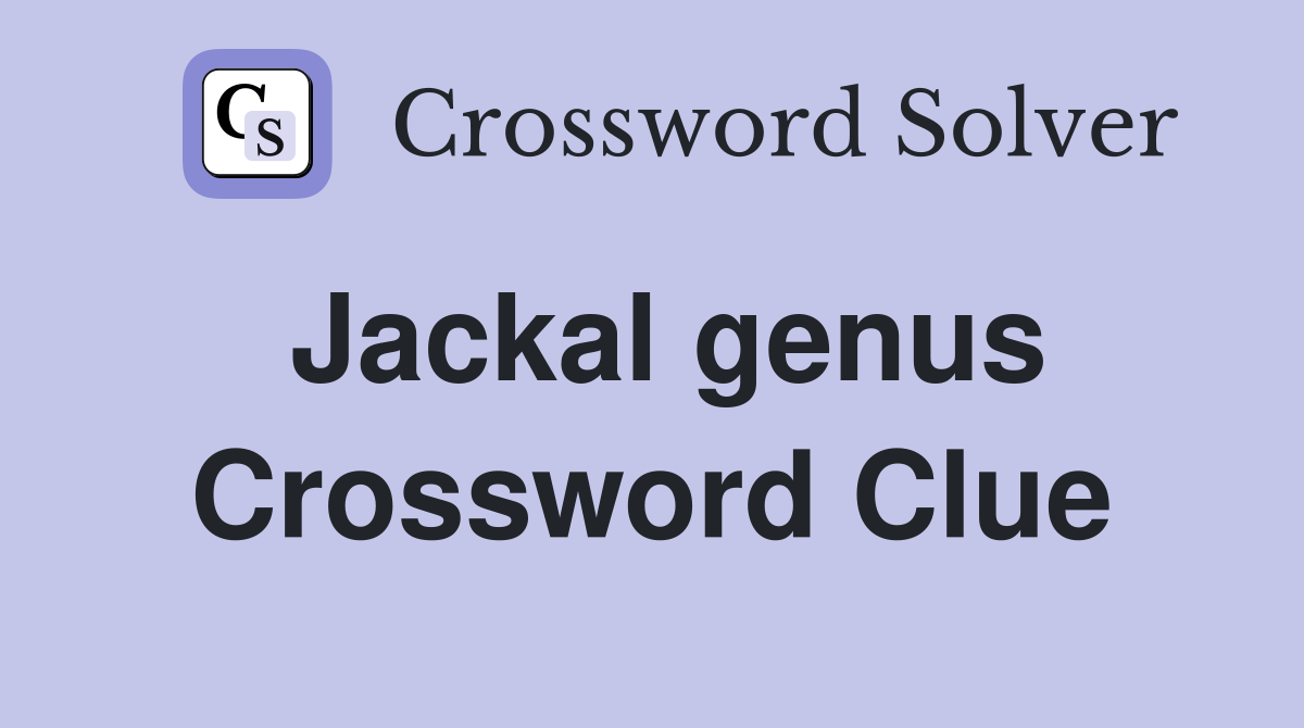Jackal genus Crossword Clue
