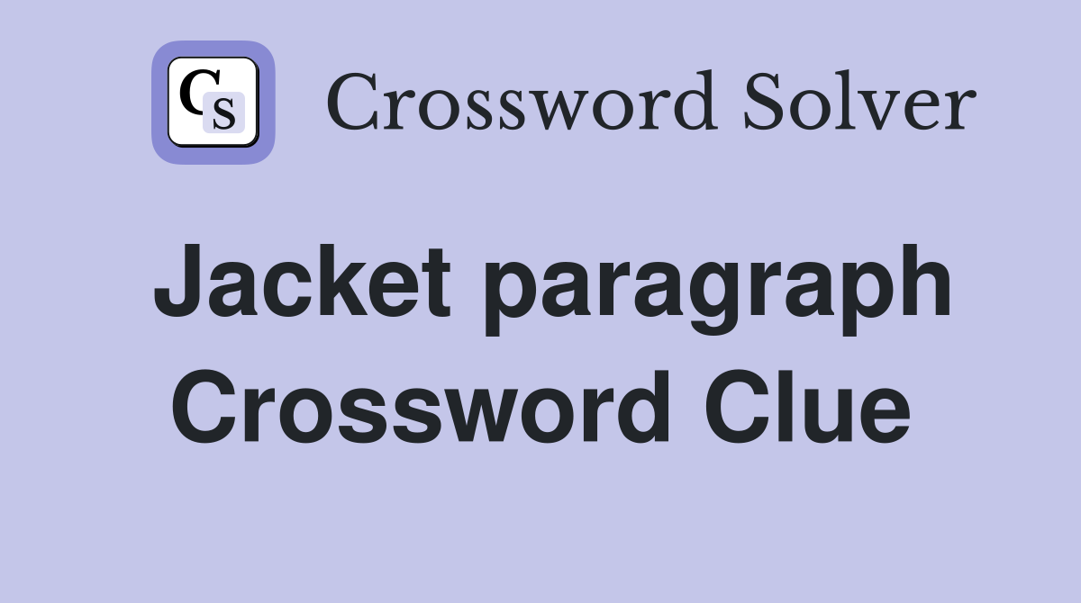 Jacket paragraph Crossword Clue