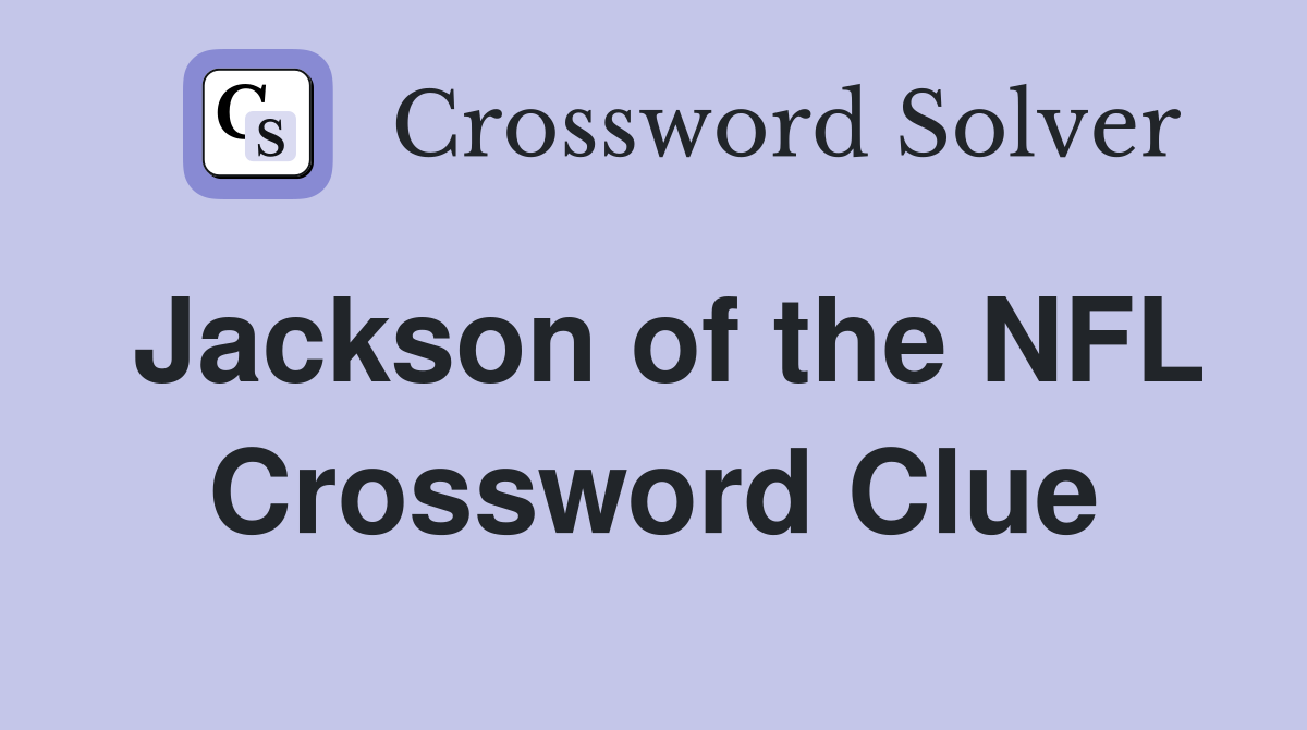 Jackson of the NFL Crossword Clue
