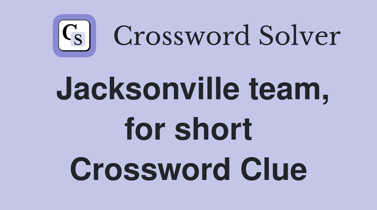 Jacksonville team, for short Crossword Clue