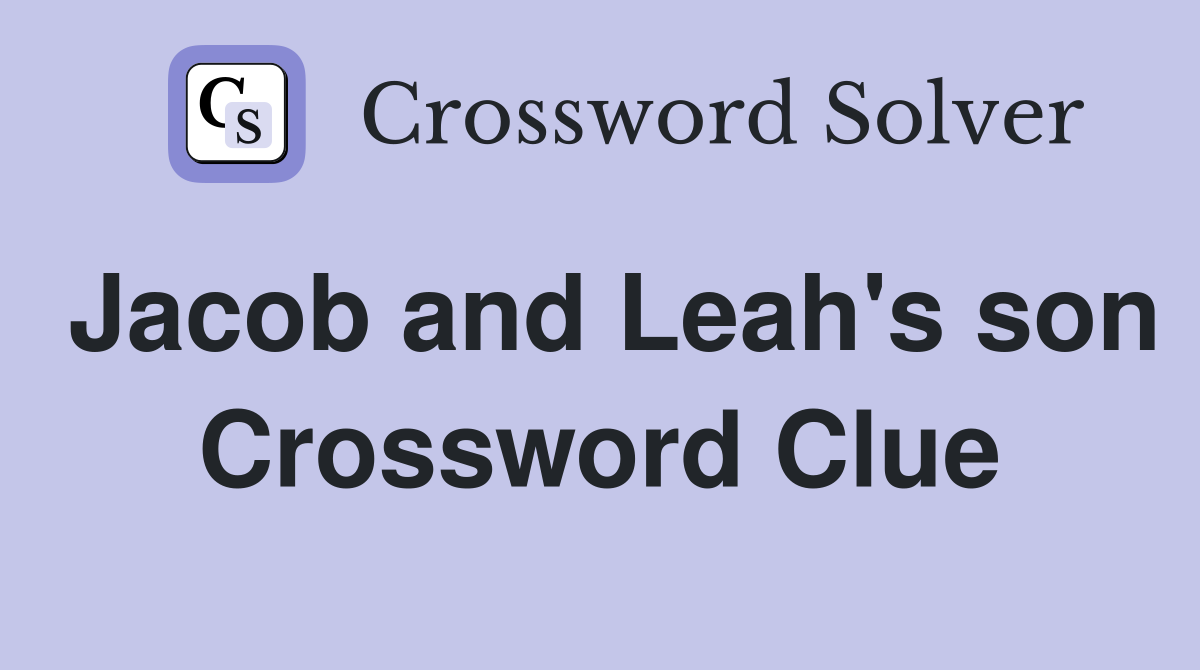 Jacob and Leah's son Crossword Clue