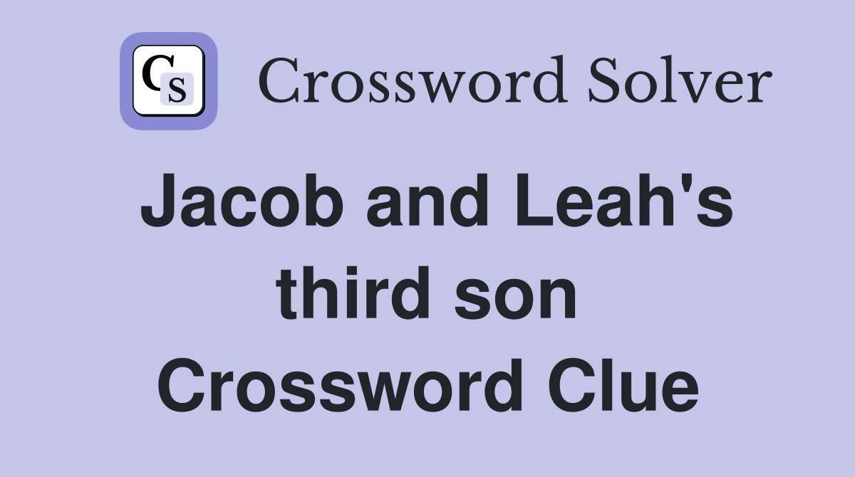 Jacob and Leah's third son Crossword Clue