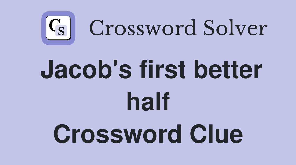 Jacob's first better half Crossword Clue