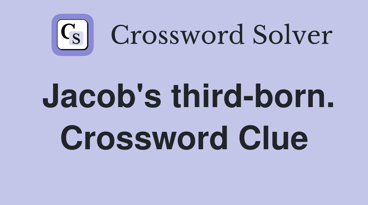 Jacob's third-born. Crossword Clue