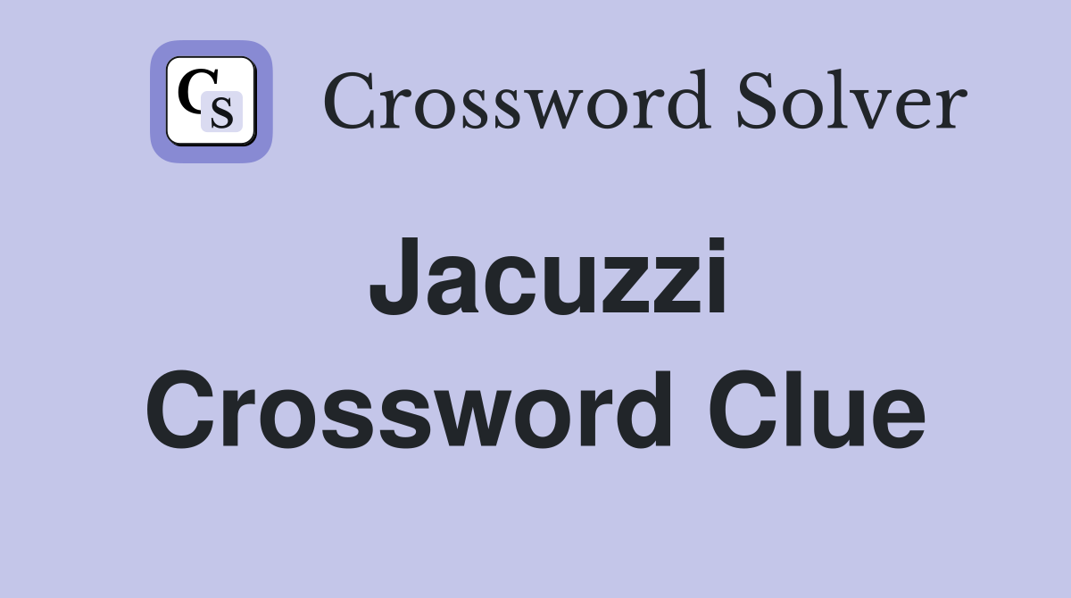 Jacuzzi Crossword Clue
