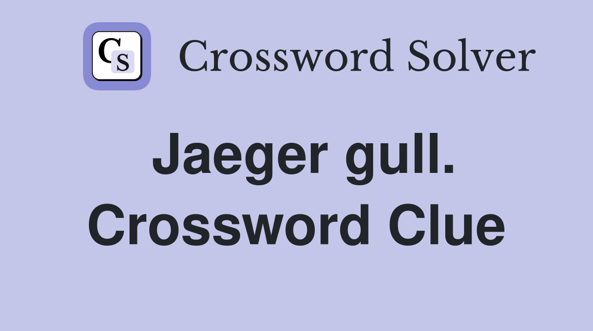 Jaeger gull. Crossword Clue