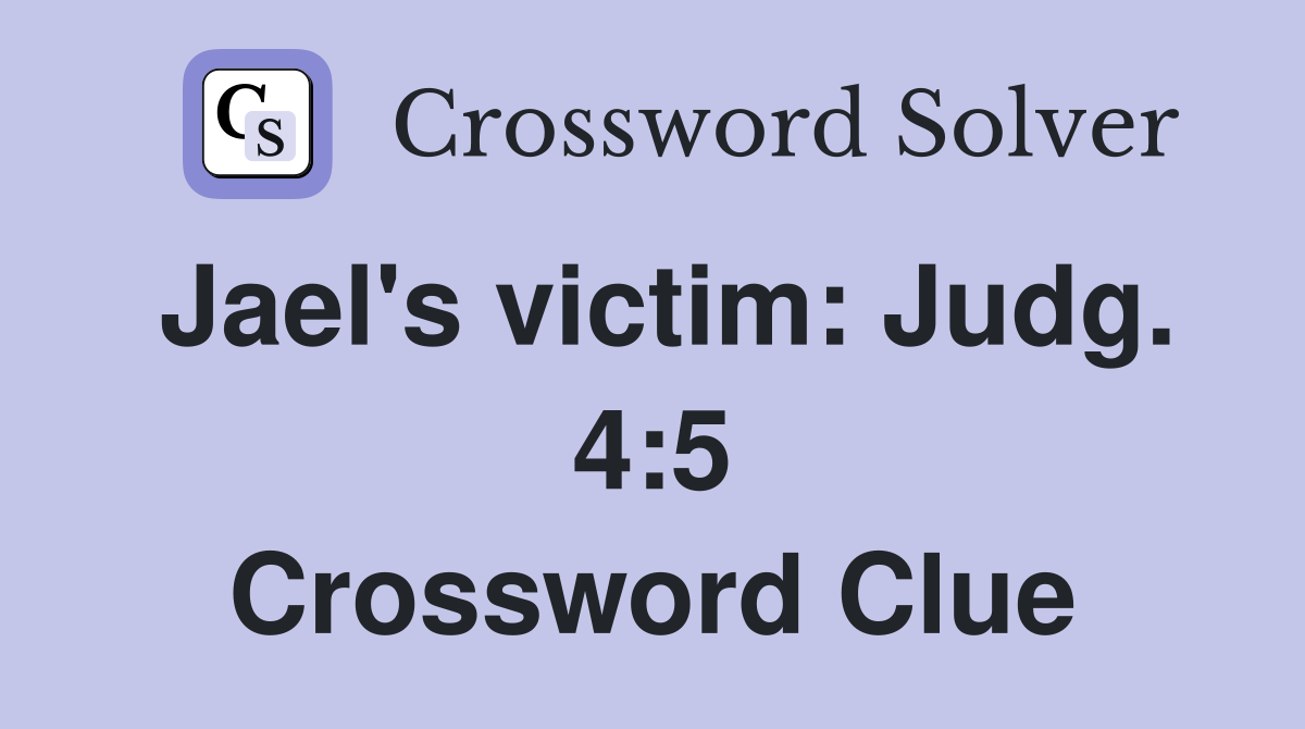 Jael's victim: Judg. 4:5 Crossword Clue