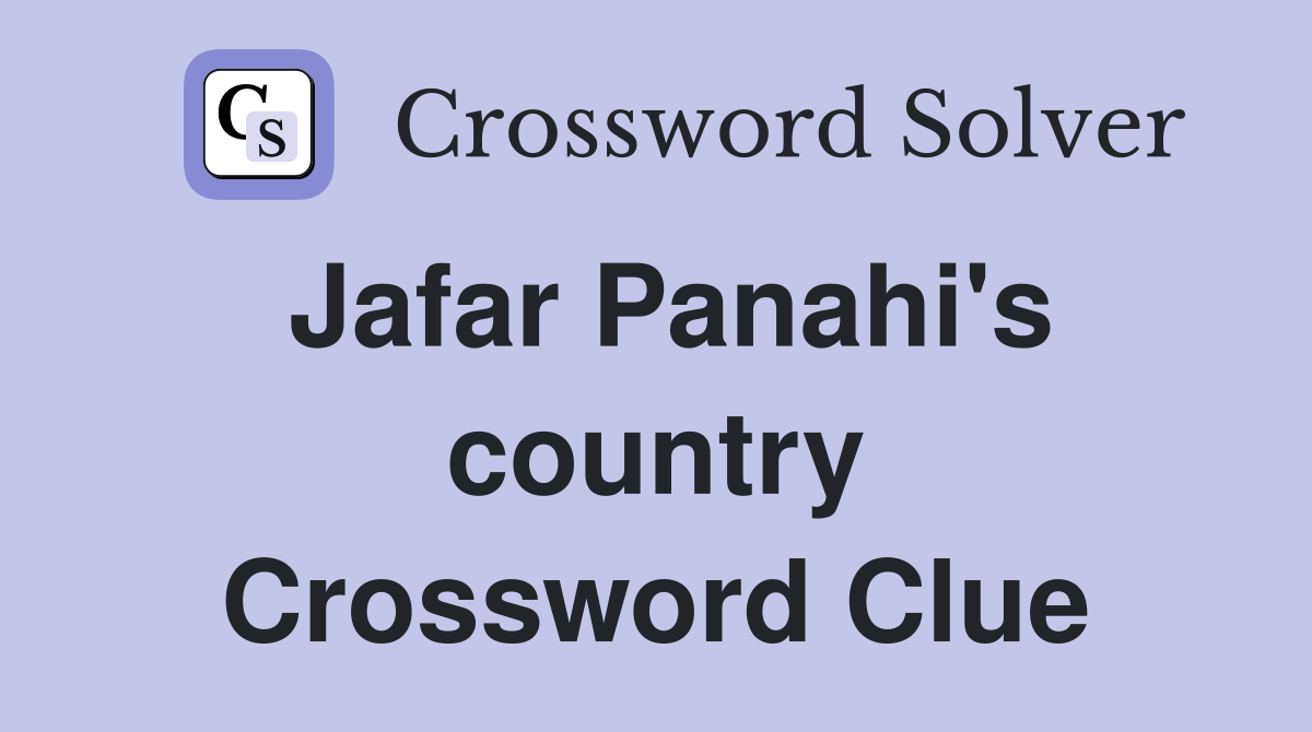 Jafar Panahi's country Crossword Clue