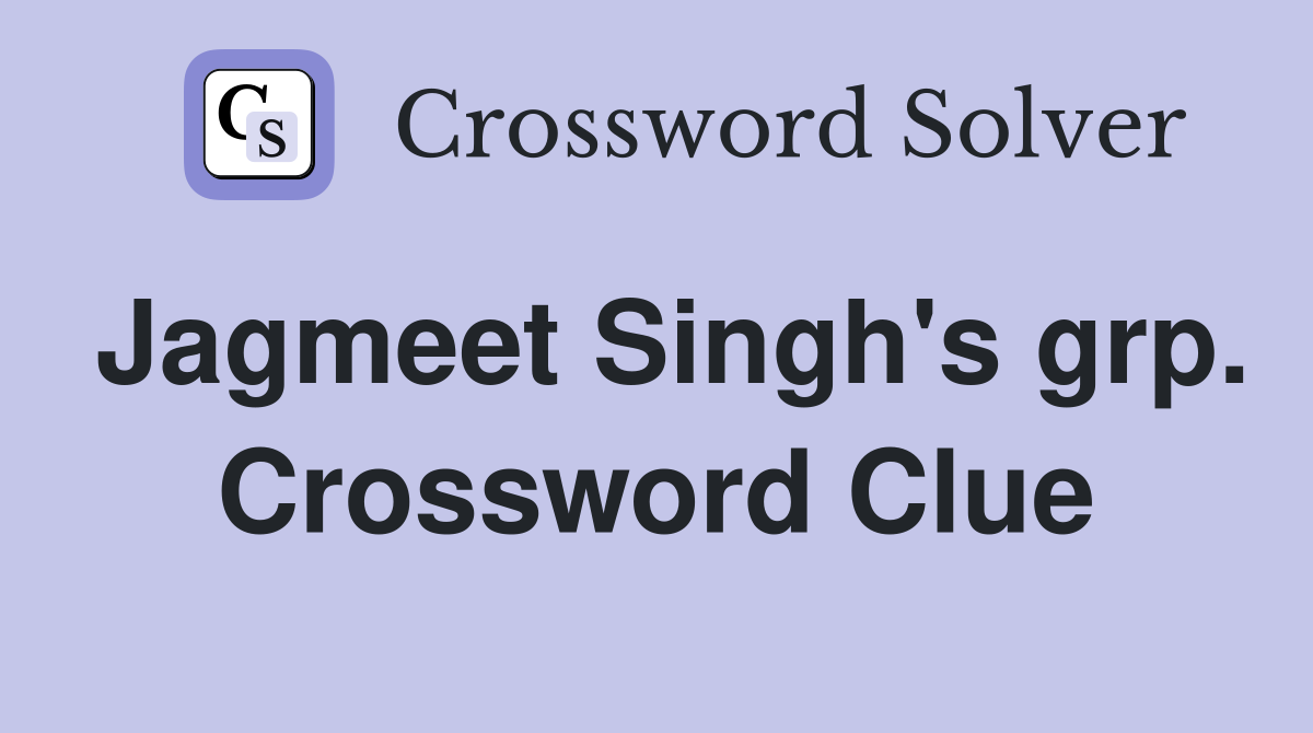 Jagmeet Singh's grp. Crossword Clue
