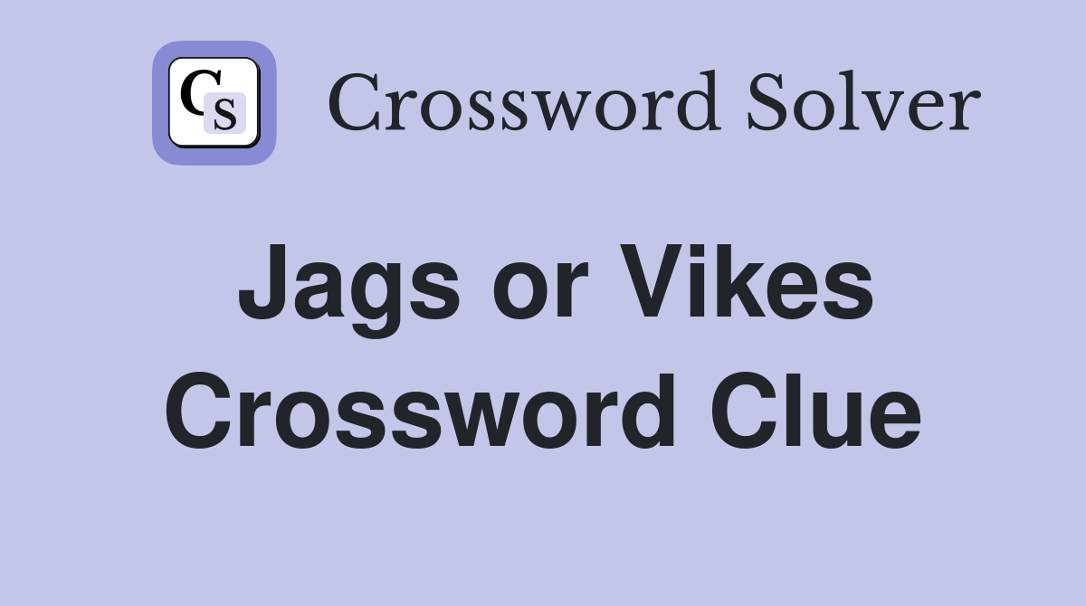 Jags or Vikes Crossword Clue
