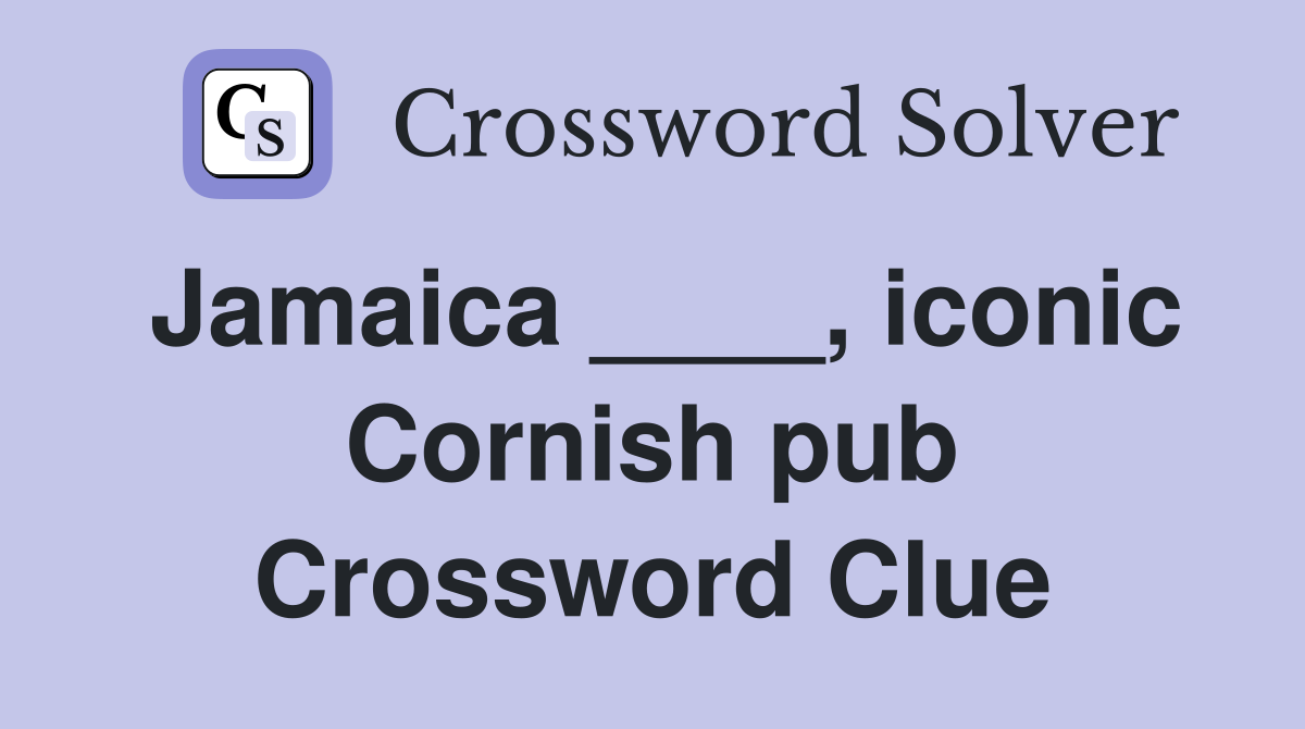 Jamaica ____, iconic Cornish pub Crossword Clue