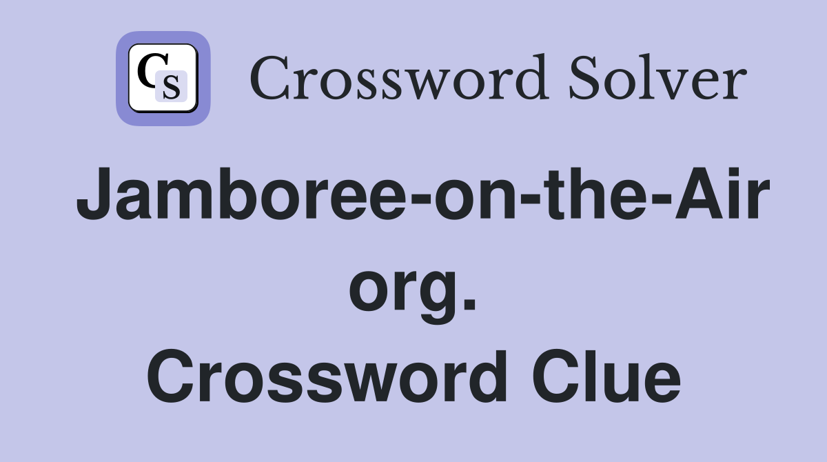 Jamboree-on-the-Air org. Crossword Clue