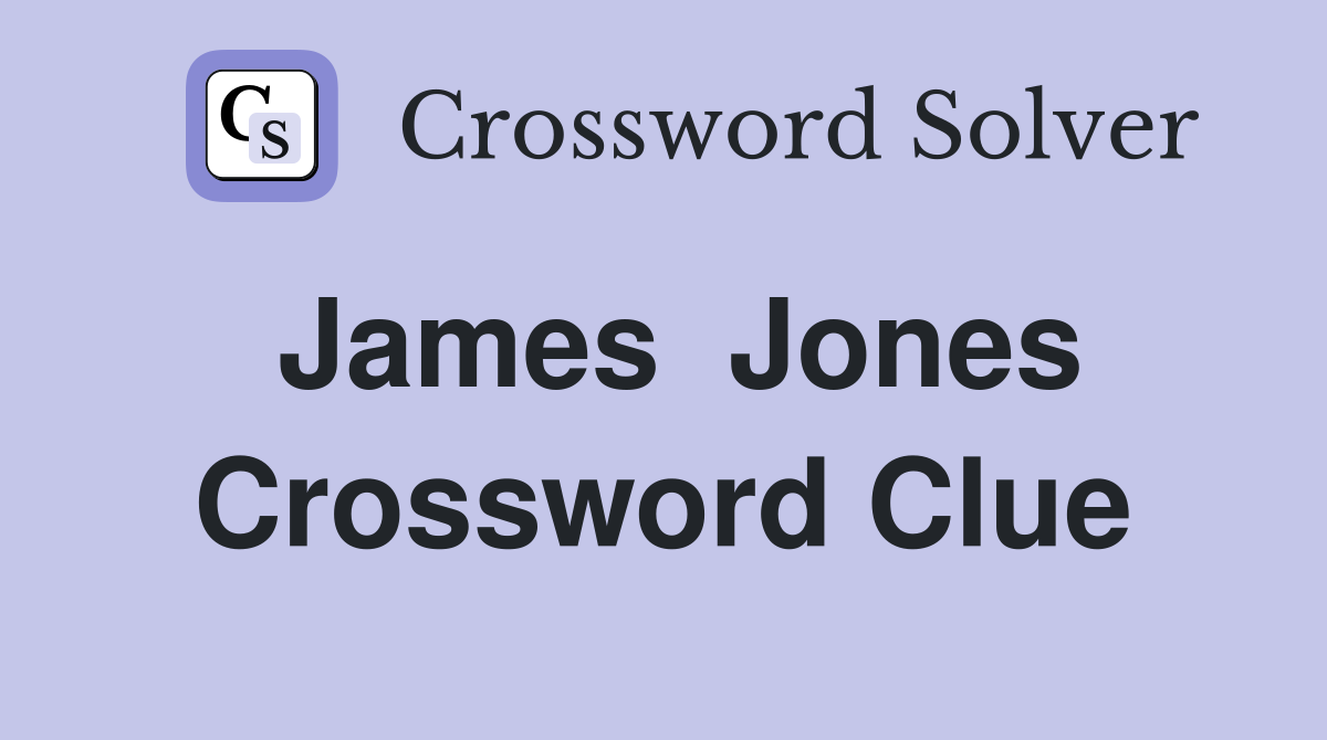 James  Jones Crossword Clue