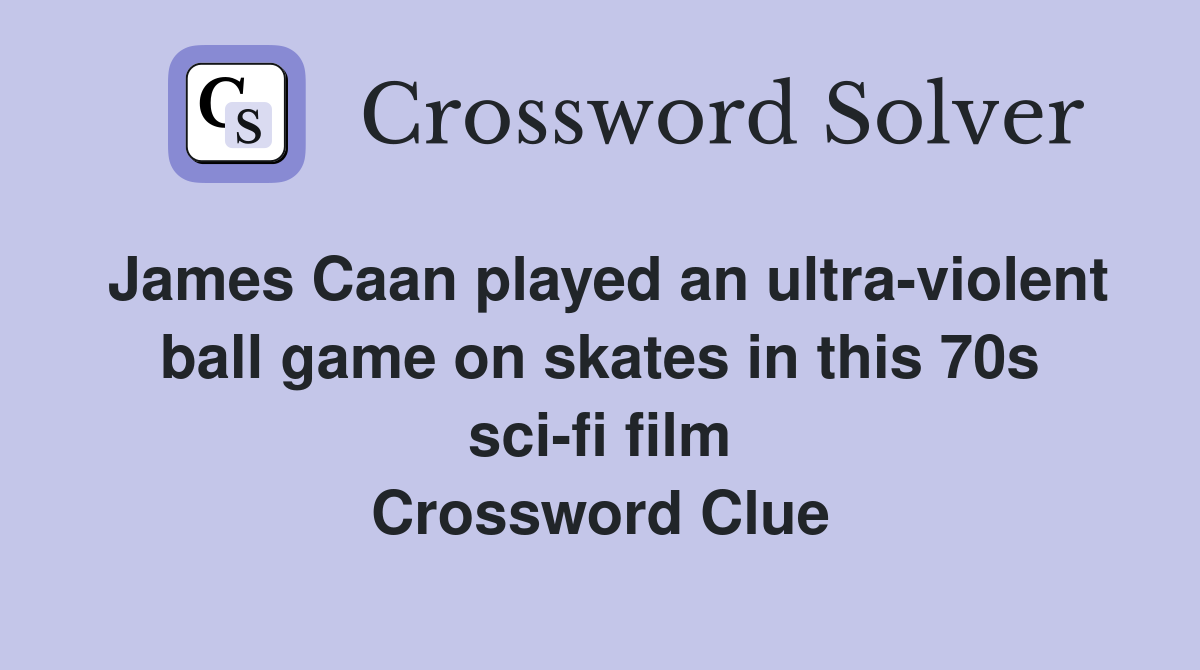 James Caan played an ultra violent ball game on skates in this 70s sci