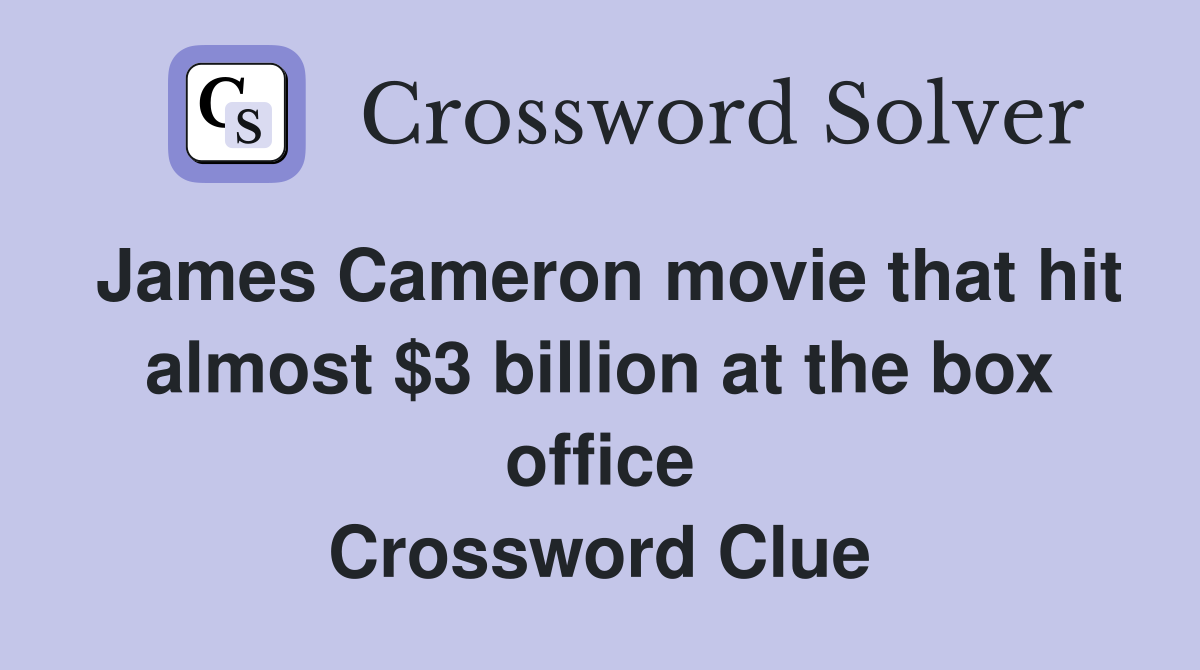 James Cameron movie that hit almost $3 billion at the box office