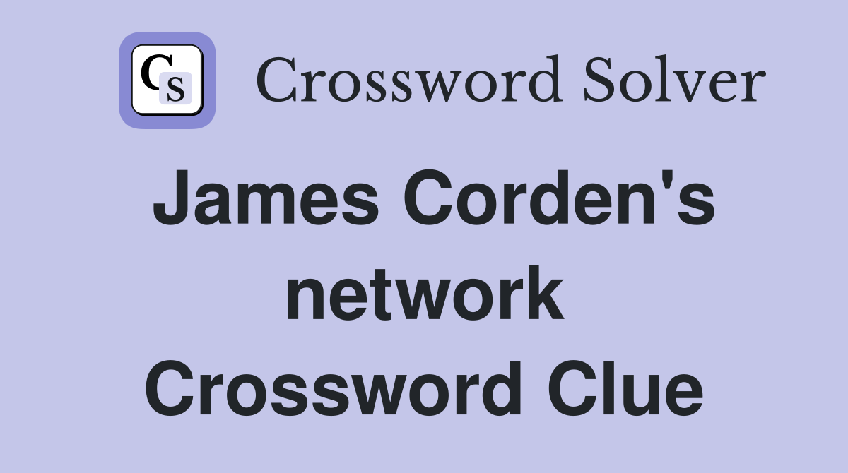 James Corden's network Crossword Clue