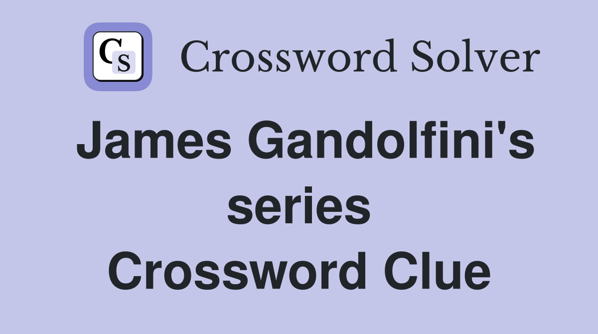 James Gandolfini's series Crossword Clue