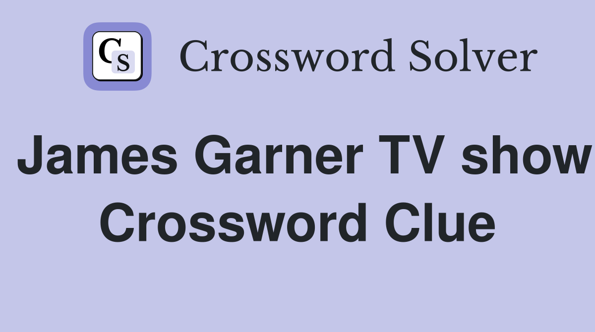 James Garner TV show Crossword Clue