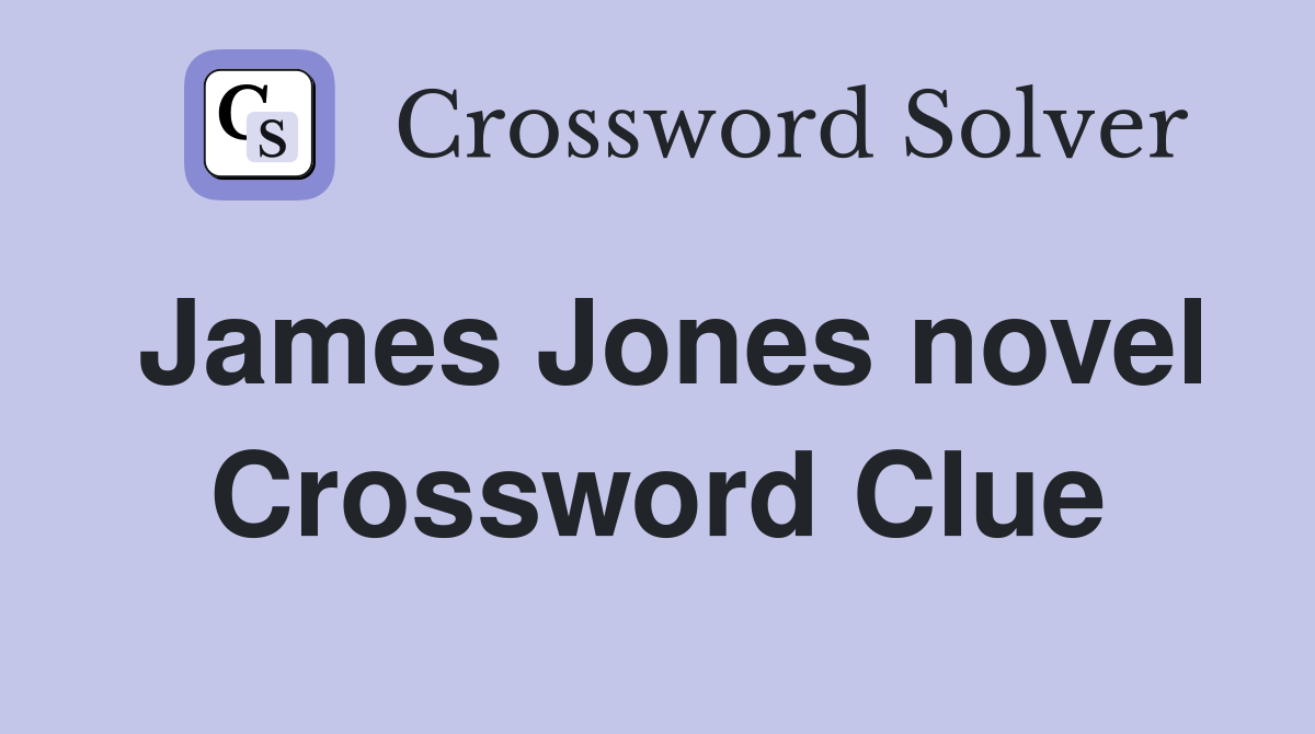James Jones novel Crossword Clue
