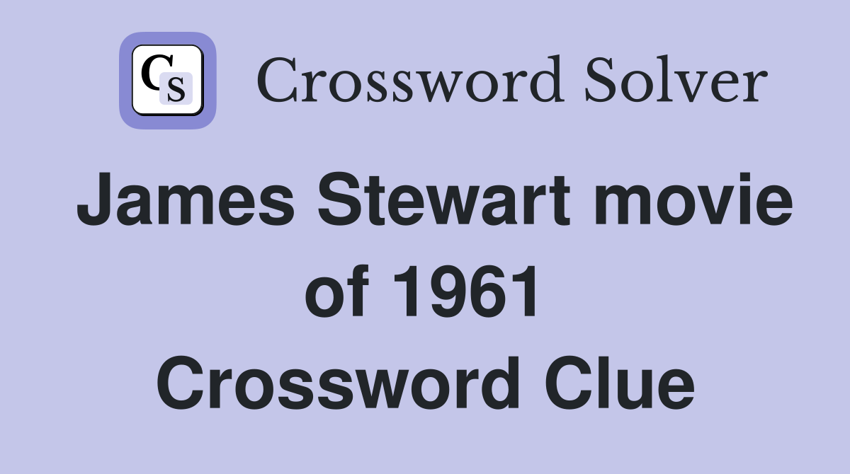 James Stewart movie of 1961 Crossword Clue
