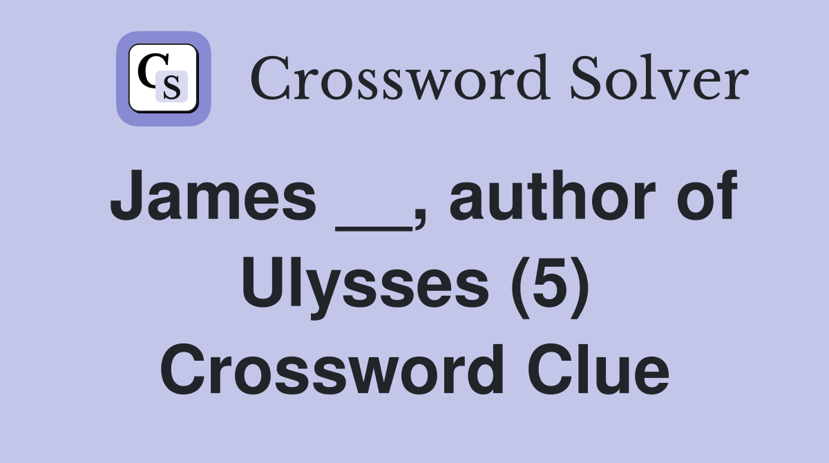 James __, author of Ulysses (5) Crossword Clue
