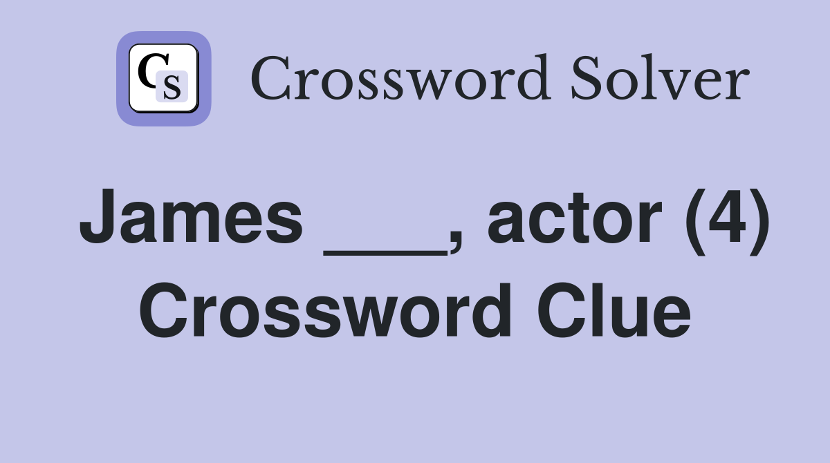 James ___, actor (4) Crossword Clue