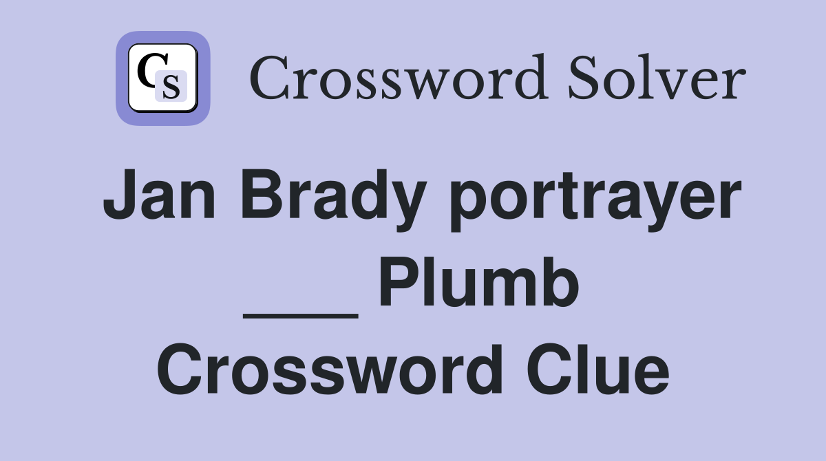 Jan Brady portrayer ___ Plumb Crossword Clue
