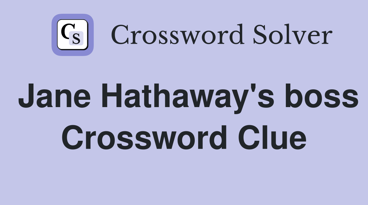 Jane Hathaway's boss Crossword Clue