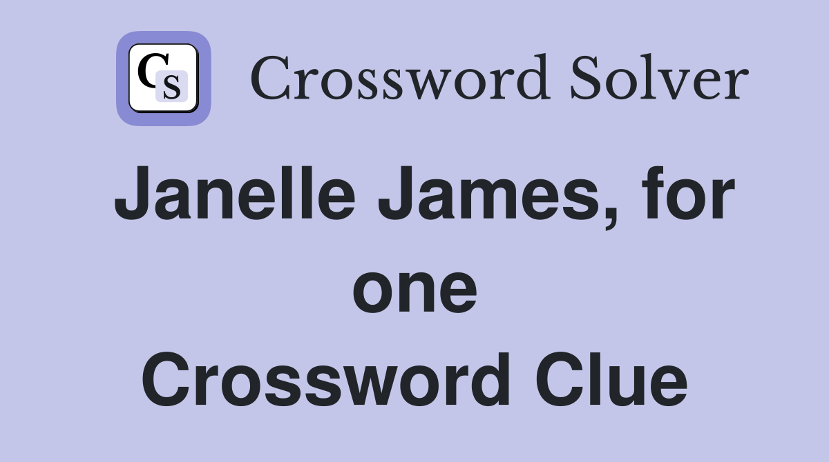 Janelle James, for one Crossword Clue