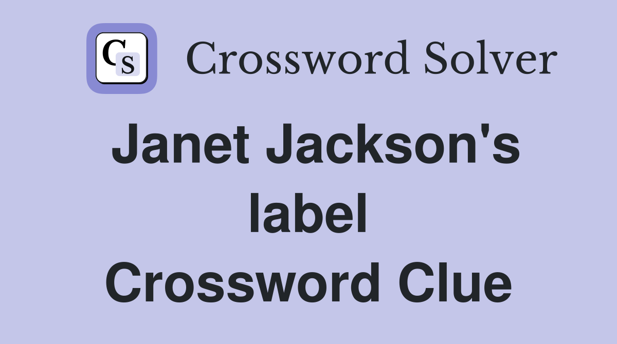 Janet Jackson's label Crossword Clue