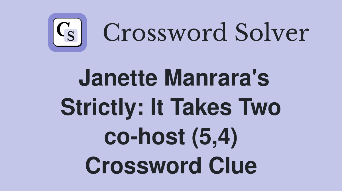 Janette Manrara's Strictly: It Takes Two co-host (5,4) Crossword Clue