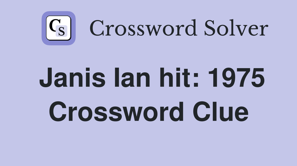 Janis Ian hit: 1975 Crossword Clue