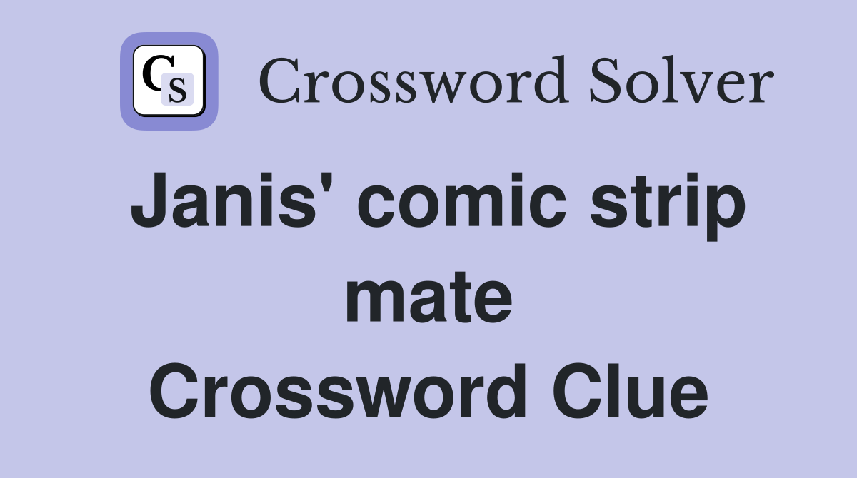Janis' comic strip mate Crossword Clue