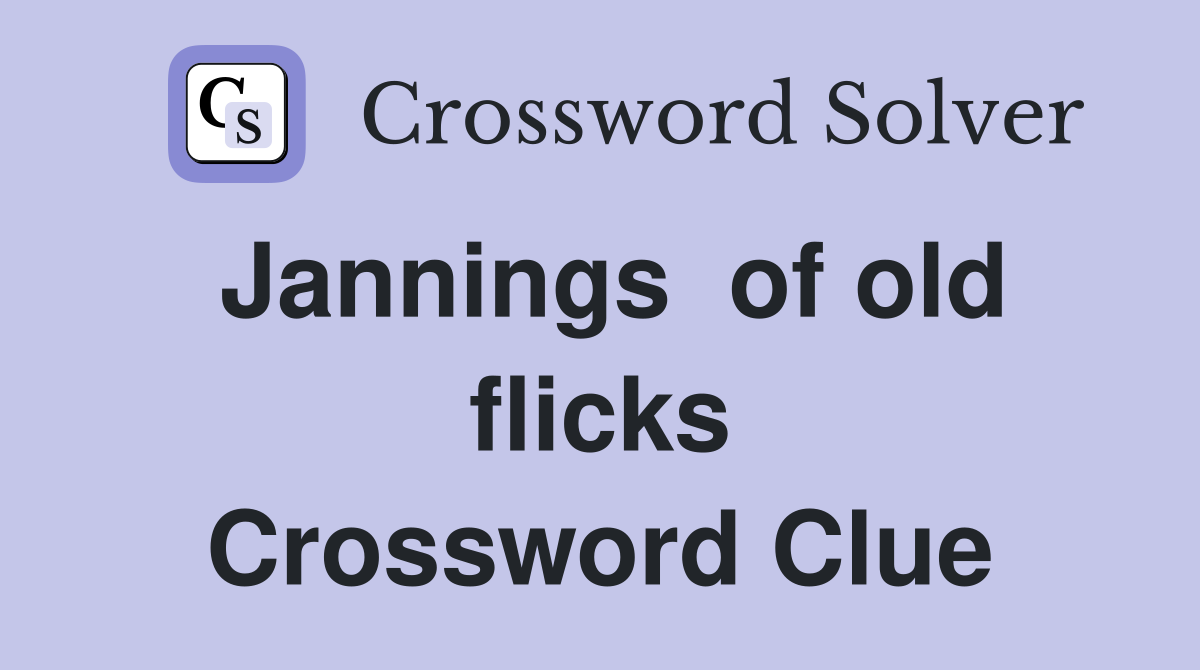 Jannings  of old flicks Crossword Clue