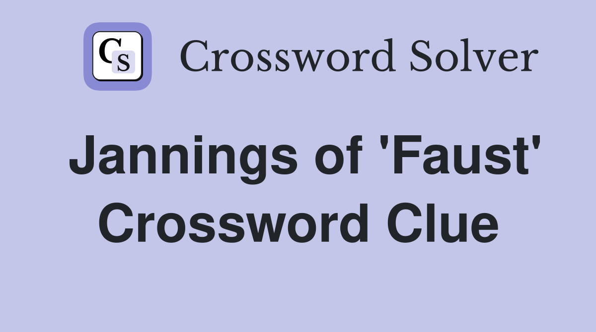 Jannings of 'Faust' Crossword Clue