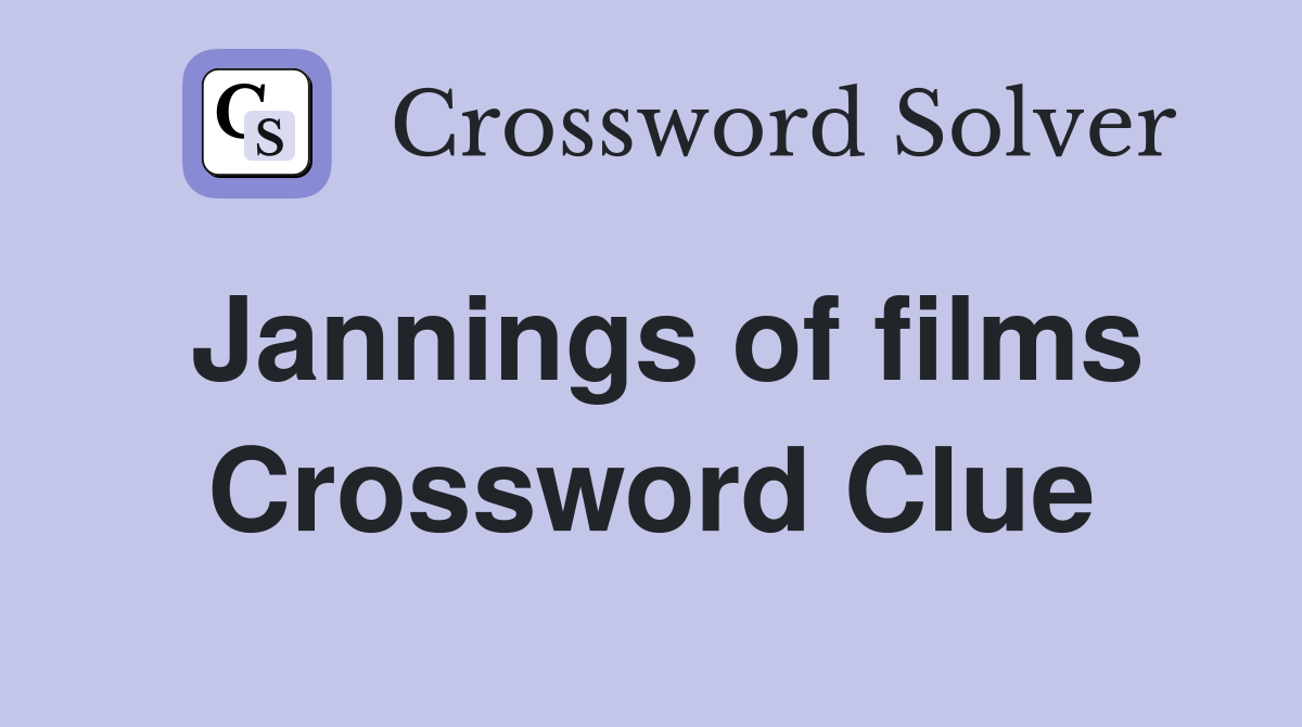 Jannings of films Crossword Clue