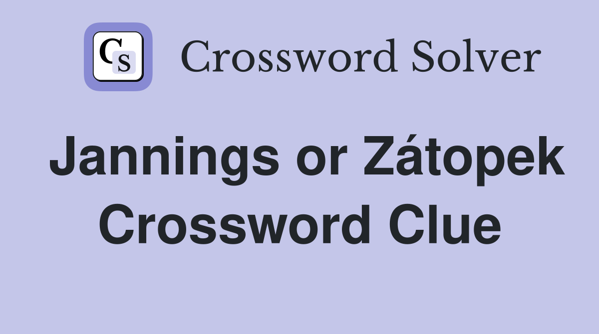 Jannings or Zátopek Crossword Clue