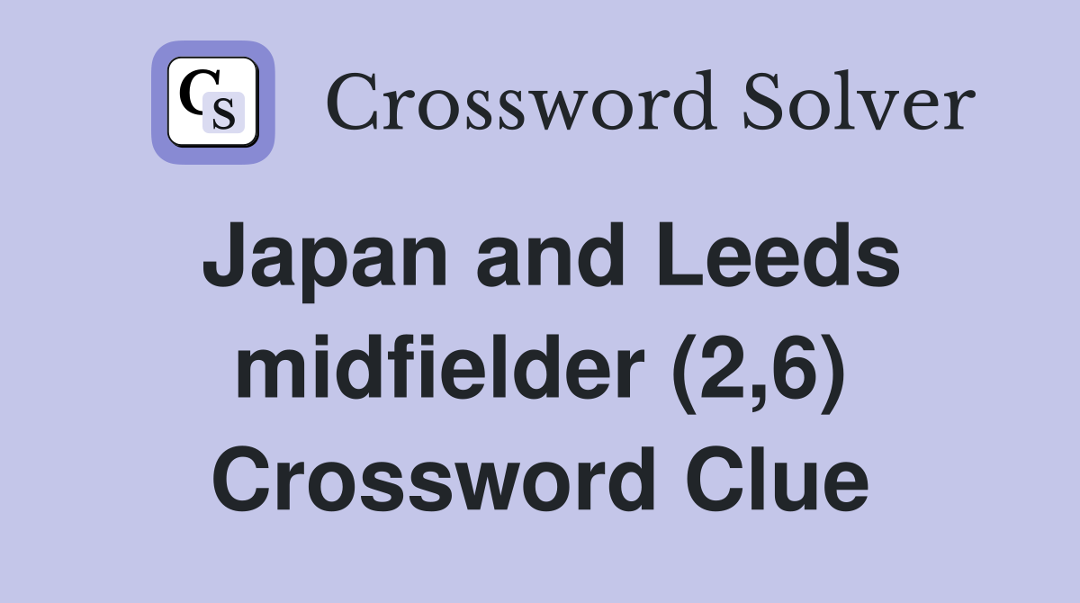 Japan and Leeds midfielder (2,6) Crossword Clue