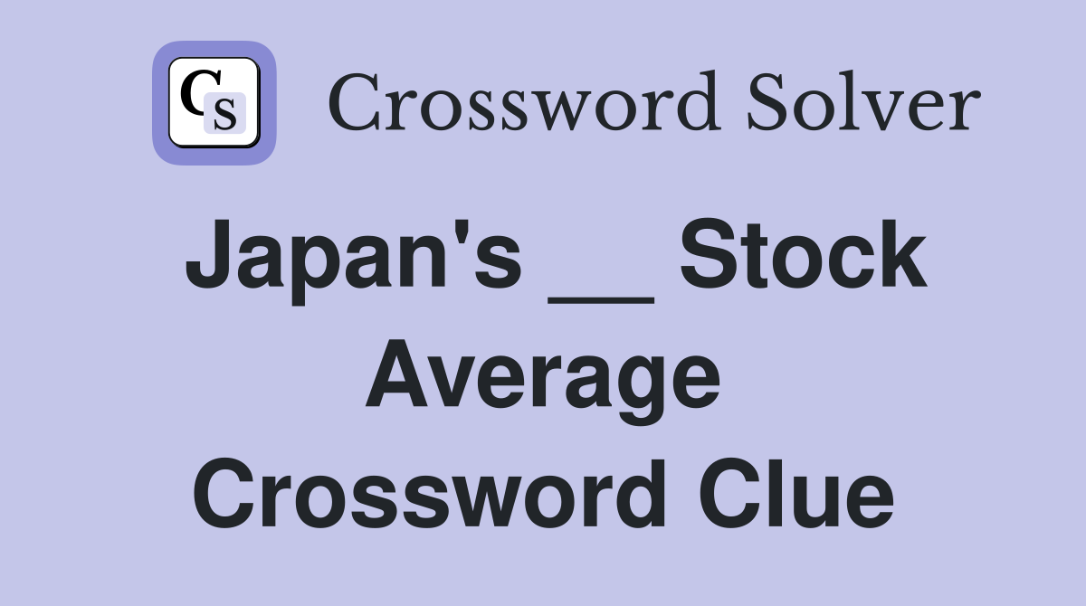Japan's __ Stock Average Crossword Clue