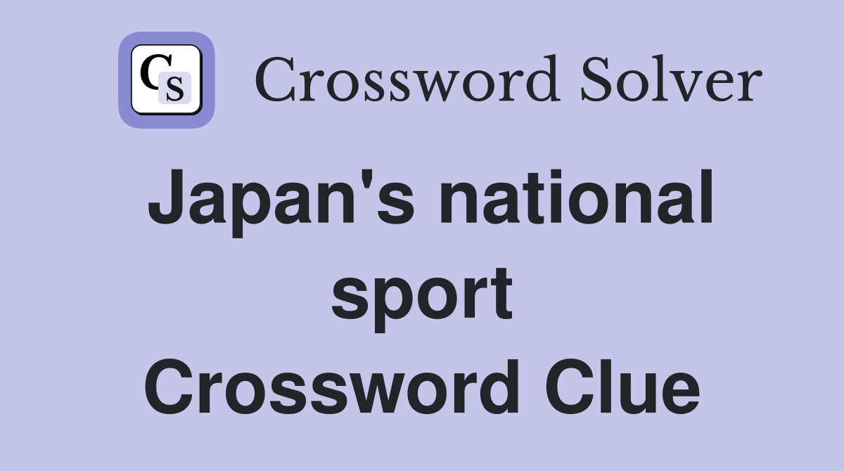 Japan's national sport Crossword Clue