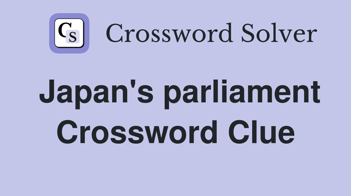 Japan's parliament Crossword Clue