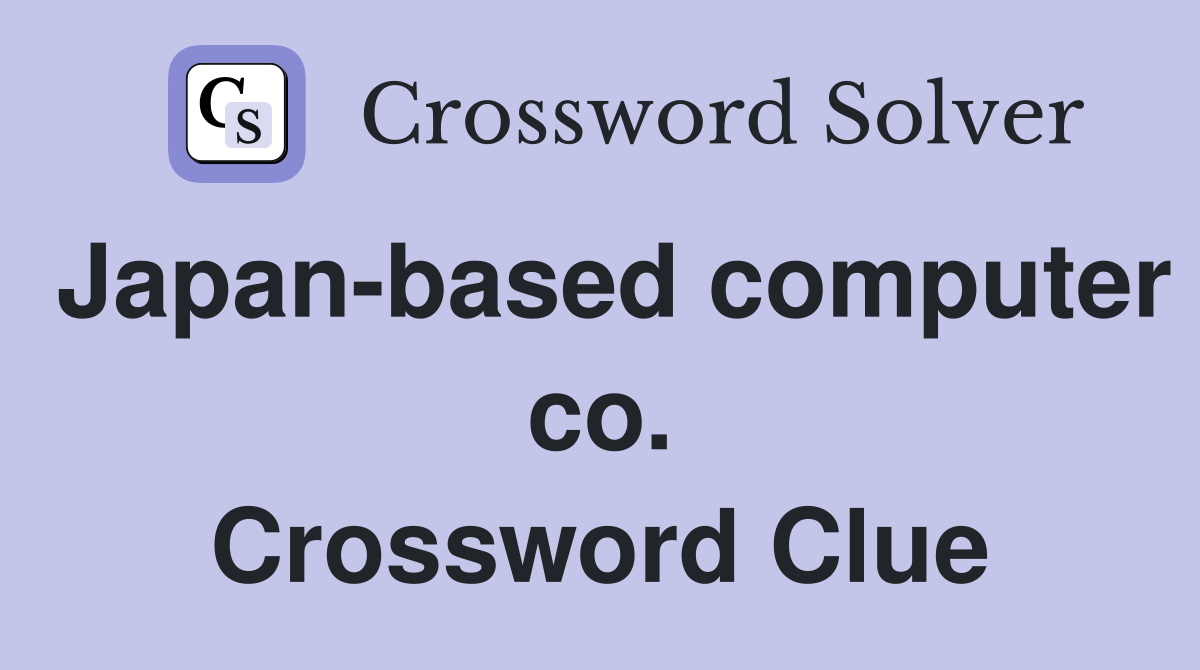 Japan-based computer co. Crossword Clue
