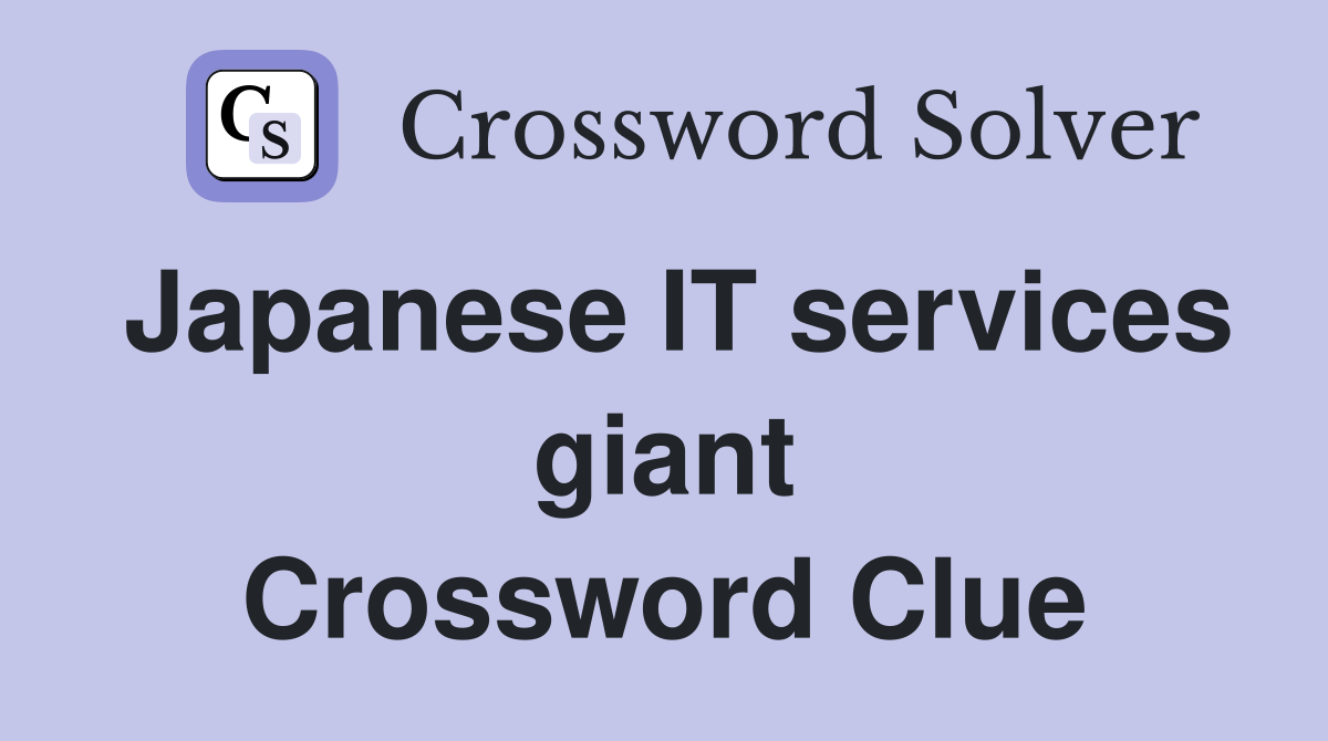 Japanese IT services giant Crossword Clue