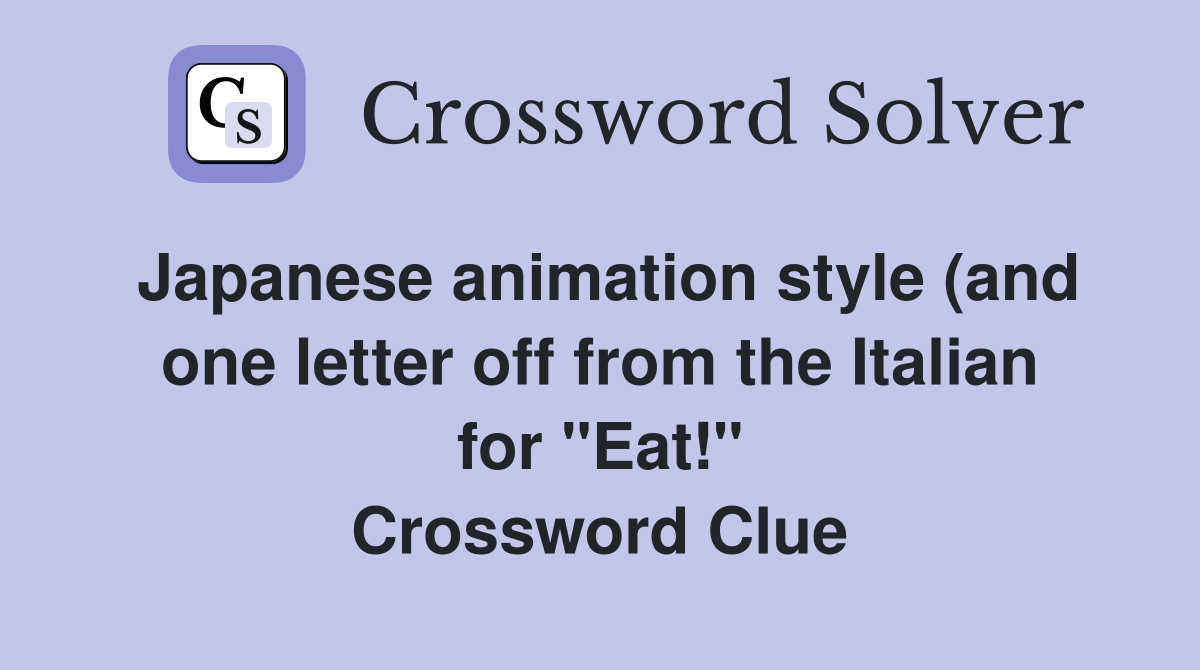 Japanese animation style (and one letter off from the Italian for quot Eat Japanese animation style (and one letter off from the Italian for quot Eat