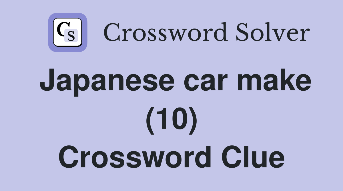 Japanese car make (10) Crossword Clue