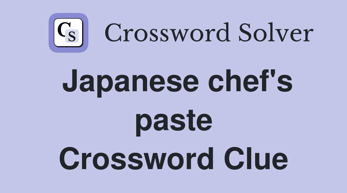 Japanese chef's paste Crossword Clue
